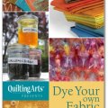 Quilting Arts eBook: Dye Your Own Fabric