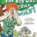 The Boy Who Cried Wolf!
